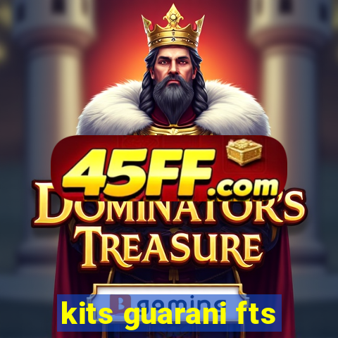 kits guarani fts